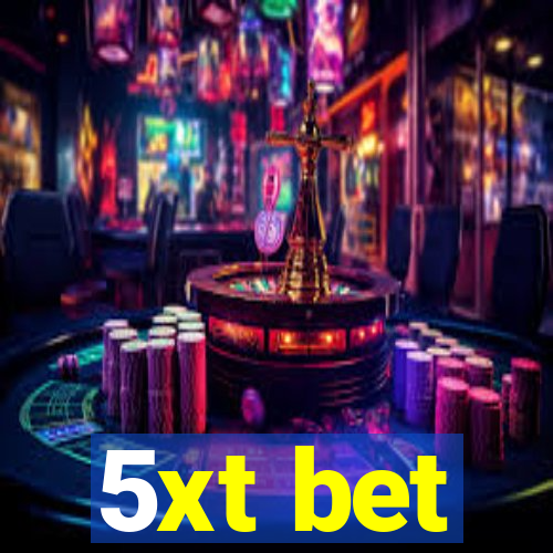5xt bet